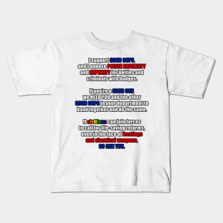 Support Good Cops, Resist Police Brutality Kids T-Shirt